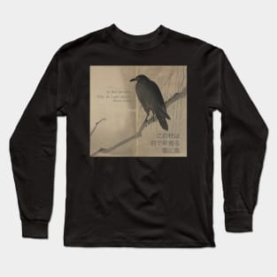 A raven contemplates mortality. Long Sleeve T-Shirt